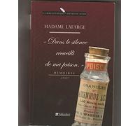 Madame Lafarge - Dans le silence recueilli de ma prison: Mémoires 1840