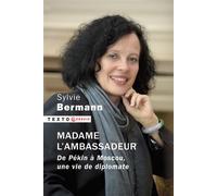 Madame l'ambassadeur De Pékin à Moscou, une vie de diplomate - Sylvie Bermann - Tallandier - Poche - Essai