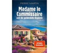 Madame le Commissaire und die gefährliche Begierde | Pierre Martin Pierre Martin (Auteur)