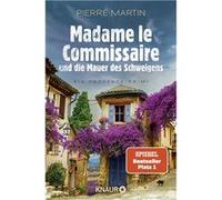 Madame le Commissaire et le mur du silence – un polar en Provence