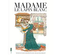 Madame le Lapin blanc