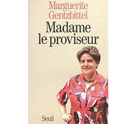 Madame le proviseur. Biographie