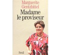 Madame le proviseur - Marguerite Gentzbittel - Seuil - broché - Livre