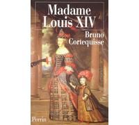 MADAME LOUIS XIV