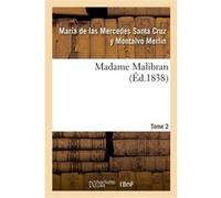 Madame Malibran. Tome 2 Merlin María De Las Mercedes S (Auteur)
