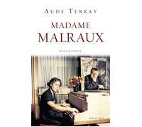 Madame malraux Biographie - Aude Terray - Grasset - broché - Essai