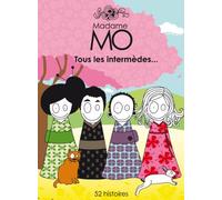 Madame Mo - Tous les intermèdes...