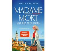 Madame Mort und der tote Onkel Cosy Crime mit Provence-Flair - Pierre Lagrange - Fischer E-Books - ebook (ePub) - Livre