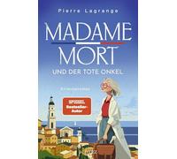 Madame Mort und der tote Onkel: Cozy Crime mit Provence-Flair