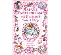 Madame Pamplemousse and the Enchanted Sweet Shop