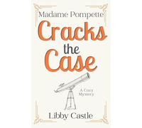 Madame Pompette Cracks the Case
