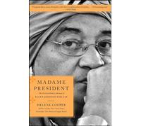 Madame President: The Extraordinary Journey of Ellen Johnson Sirleaf
