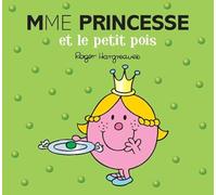 Collectif – Madame Princesse et le Petit Pois – Album jeunesse dès 3 ans – Broché