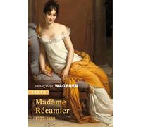 Madame Récamier 1777-1849 - Françoise Wagener - Tallandier - Poche - Biographie