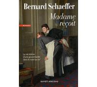Madame reçoit: La vie intime d'une gouvernante dans le Nord au XIXe siècle