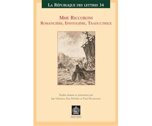 Madame Riccobonim romancière, épistolière, traductrice