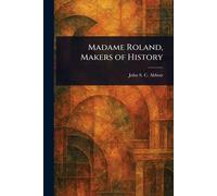 Madame Roland, Makers of History