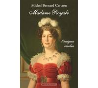 Madame Royale : l'énigme résolue
