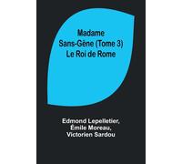 Madame Sans-Gêne (Tome 3); Le Roi De Rome