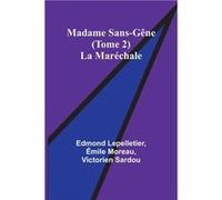 Madame SansGne Tome 2 La Marchale - Edmond Lepelletier - Alpha Editions - Livre en Anglais Edmond LepelletierEdmond Lepelletier (Auteur)