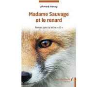 Madame Sauvage et le renard Ahmed Hosny (Auteur)