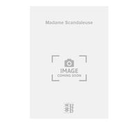 Madame Scandaleuse. Chant et Piano.
