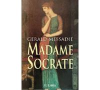 Madame Socrate - Gérald Messadié - Lattes - broché - Roman