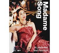 Madame Song : A Life in Art and Fashion – anglais – Thames & Hudson