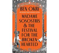 Madame Sosostris & the Festival for the Broken-Hearted