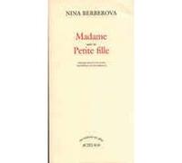 Madame suivi de : Petite fille Nina Berberova (Auteur), Hélène Dauniol-Remaud (Auteur), Hélène Dauniol-Remaud (Traduction)