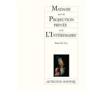 Rémi de Vos – Madame suivi de Projection privée et de L'Intérimaire – Théâtre – Broché