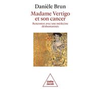 Madame Vertigo et son cancer - Danièle Brun - Odile Jacob - broché - Essai