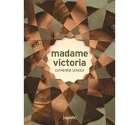 Madame Victoria Catherine Leroux (Auteur)