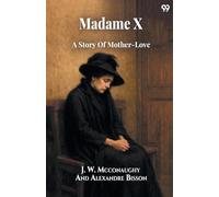 Madame X A Story Of Mother-Love
