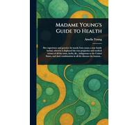 Madame Young's Guide to Health