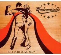 Madamoiselle - Do You Love Me [Import]