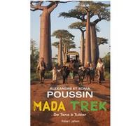 Madatrek - De Tana à Tuléar Alexandre Poussin (Auteur), Sonia Poussin (Auteur)