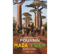 Madatrek - De Tana à Tuléar Alexandre Poussin (Auteur), Sonia Poussin (Auteur)