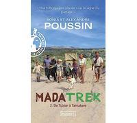 Mada trek - Tome 2 De Tuléar à Tamatave Alexandre Poussin (Auteur), Sonia Poussin (Auteur)