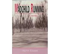 Madchild Running, Red Crane Literature Series Keith Egawa (Auteur)