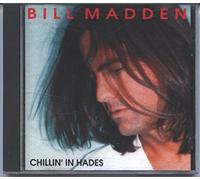 Madden, Bill - Chillin' in Hades (UK Import)