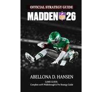 MADDEN NFL 26 GAME GUIDE: Complete 100% Walkthrough & Pro Strategy Guide