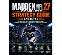 Madden NFL 27 Complete Strategy Guide 2026: An Independent Guide to Offense, Defense, Playbooks, Franchise Mode, Superstar, Ultimate Team & Competitive Online Play