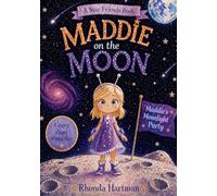 Maddie on the Moon: Maddie's Moonlight Party