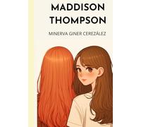 Maddison Thompson: Una historia de amor, amistad y autodescubrimiento.
