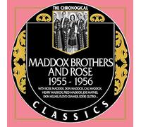 Maddox Brothers & Rose - Maddox Brothers & Rose - Chronological Classics 1955-1956