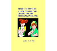 Maddy And Squirt: A Look Into The Past: Getting To Know Melissa Mae Williams