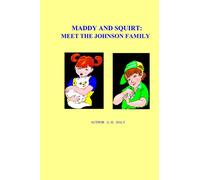 Maddy And Squirt: Meet The Johnson Family