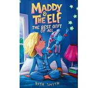 Maddy and the Elf: The Best Gift of All