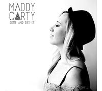 Maddy Carty - Come and Get It